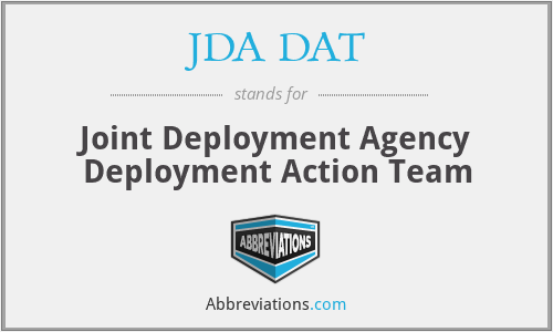 JDA DAT - Joint Deployment Agency Deployment Action Team